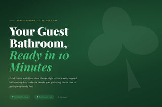 St. Patrick’s Day Guest Bathroom Prep: Quick Tips