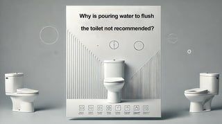 Why is pouring water to flush the toilet not recommended?